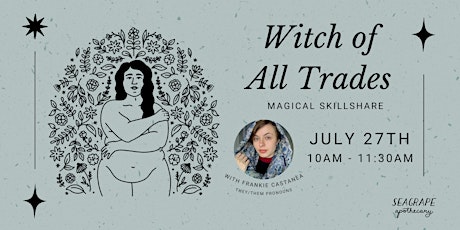 Witch of All Trades - Magical Skillshare *w/Frankie Castanea*