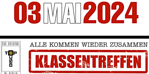 Imagem principal do evento TOP DISCO - KLASSENTREFFEN  - 03.05.2024
