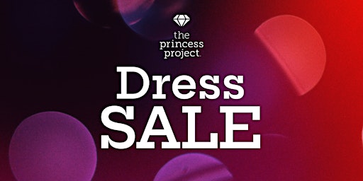 Imagem principal do evento 2024 Princess Project San Francisco (Dress Sale)