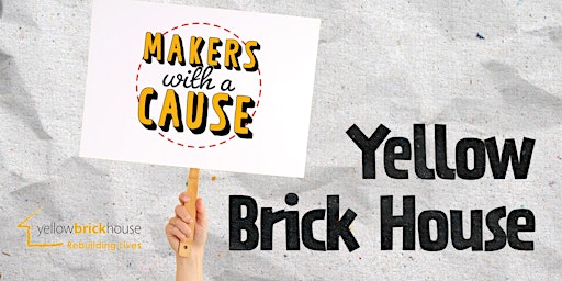 Hauptbild für Makers With a Cause: Yellow Brick House