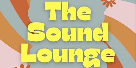 Evolving Events Presents ‘The Sound Lounge’ (Theme: Diversity)