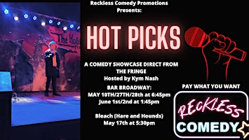 RECKLESS COMEDY PRESENTS HOT PICKS primary image