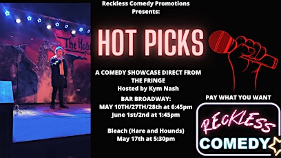 RECKLESS COMEDY PRESENTS HOT PICKS