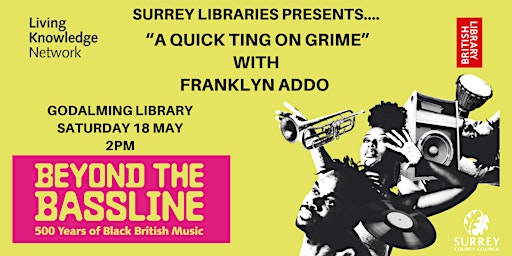 Imagem principal do evento A Quick Ting on Grime with Franklyn Addo  at Godalming Library