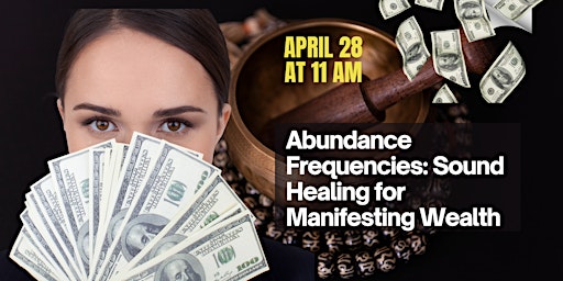 Imagen principal de Abundance Frequencies: Sound Healing for Wealth Manifestation