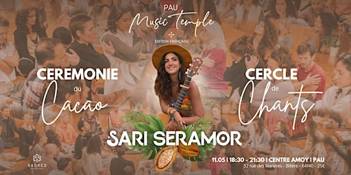 Imagem principal do evento Pau Music Temple: Sari Seramor | Ceremonie du Cacao | Cercle de Chants