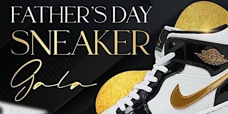 Father's Day Sneaker Gala