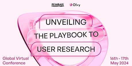 Unveiling The Playbook to User Research