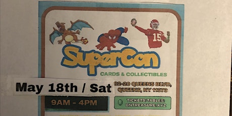 SuperCon -  Sports Cards / Pokemon / Comics  - Sat/May 18th / Queens, NY