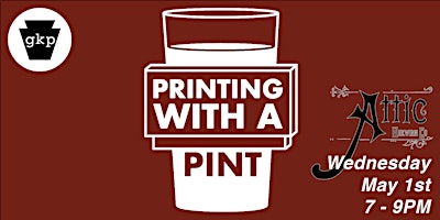 Imagem principal do evento Printing with a Pint @ Attic Brewing Company