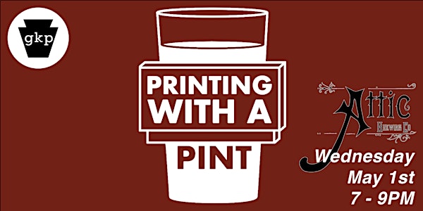 Printing with a Pint @ Attic Brewing Company