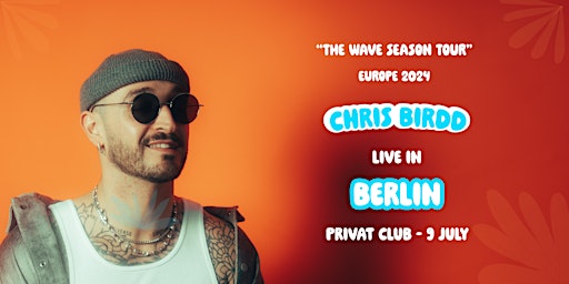 Imagem principal do evento Chris Birdd Live in Berlin, Germany