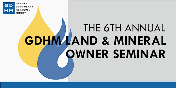 2019 GDHM Land & Mineral Owner Seminar