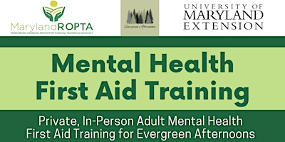 Primaire afbeelding van Adult Mental Health First Aid Training with Evergreen Afternoons