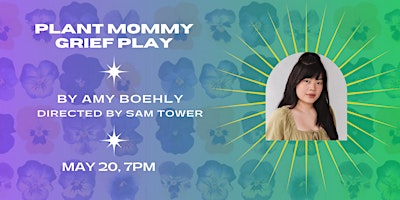Primaire afbeelding van PAPA Presents: Plant Mommy Grief Play by Amy Boehly