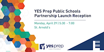 YES Prep Partnership Launch Reception primary image