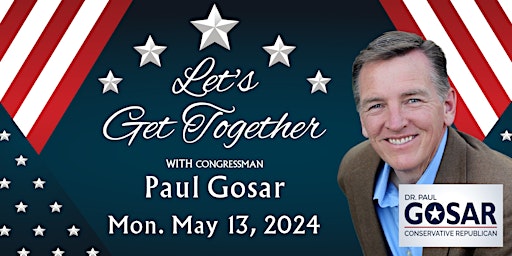 Imagem principal do evento Join Congressman Dr. Paul Gosar in Scottsdale!