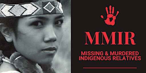 Imagem principal do evento Missing & Murdered Indigenous Relatives (MMIR) Event