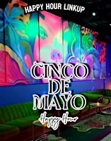 Primaire afbeelding van Cinco De Mayo Happy Hour LinkUp