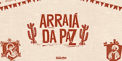 Imagem principal do evento ARRAIÁ DA PAZ - ENTRADA GRATUITA