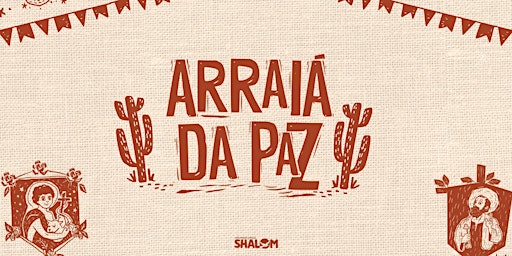 Hauptbild für ARRAIÁ DA PAZ - ENTRADA GRATUITA