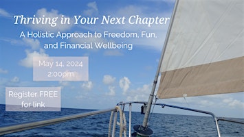 Primaire afbeelding van Thriving in Your Next Chapter: Freedom, Fun, and Financial Wellbeing
