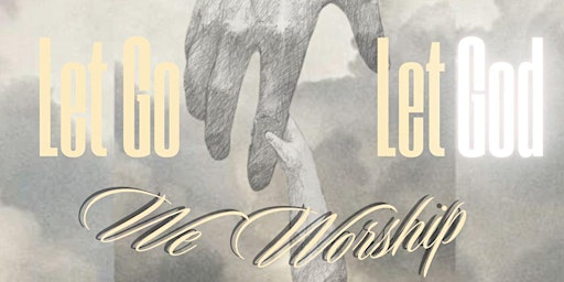 Imagem principal do evento Let go, let God | The Worship Experience