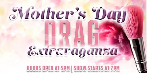 Mother’s Day Drag Show Extravaganza  primärbild