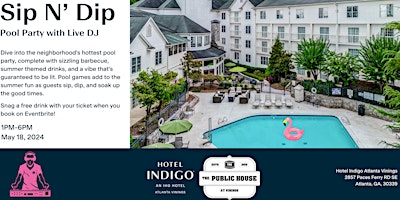 Imagem principal do evento Sip N' Dip Pool Party - Hotel Indigo Vinings