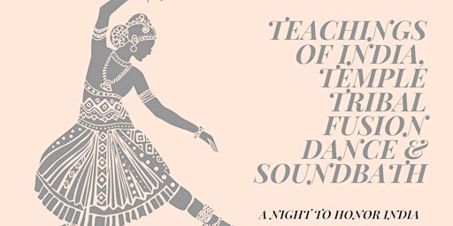 Primaire afbeelding van Timeless Teachings of India, Temple Tribal Fusion Dance & Soundbath