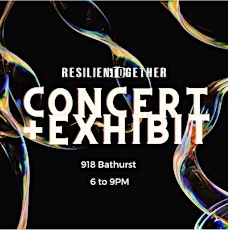 ResilienTOgether Concert & Exhibit