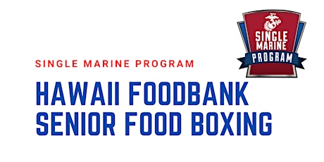 Hawaii FoodBank Senior Food Box  Packing