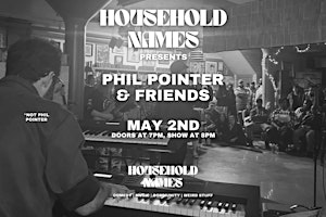 Imagem principal do evento Household Names Presents Phil Pointer and Friends