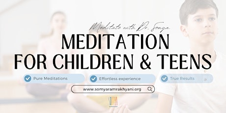 Meditation for Children & Teens with Dr. Somya