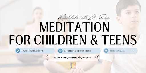 Hauptbild für Meditation for Children & Teens with Dr. Somya