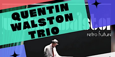 Quentin Walston Trio