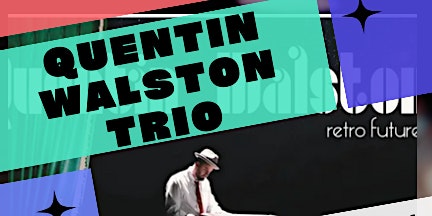 Imagem principal do evento Quentin Walston Trio