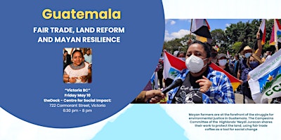 Fair Trade, Land Reform, and Mayan Resilience in Guatemala primary image