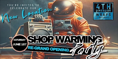 Hauptbild für 4th Dimension Wraps and Graphics Shop Warming Party
