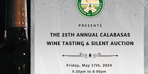 Hauptbild für Calabasas Chamber  25th Annual Wine Tasting & Silent Auction