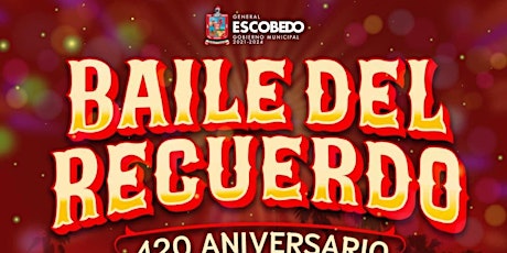 Baile del Recuerdo | 420 Aniversario | Gobierno Municipal de Escobedo