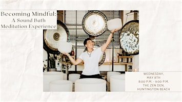 Image principale de Becoming Mindful: A Sound Bath Meditation Experience (Huntington Beach)