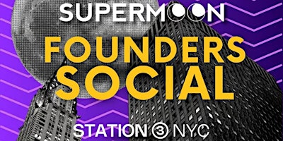 Founders Social | Supermoon & Station3 primary image