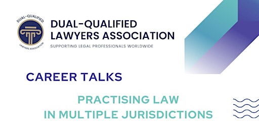 Career Talks by Dual-Qualified Lawyers Association primary image