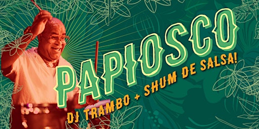 Image principale de Cuban Friday with Papiosco + DJ Trambo + Shum de Salsa Dance!