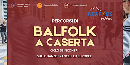 Immagine principale di Percorsi di Balfolk a Caserta - Corso di danze francesi ed europee 