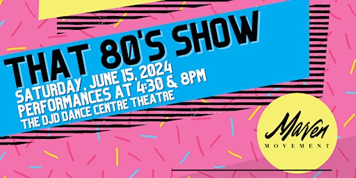 Imagen principal de Maven Movement presents That 80's Show!