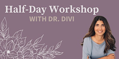 Hauptbild für Half-Day Workshop with Dr. Divi Chandna