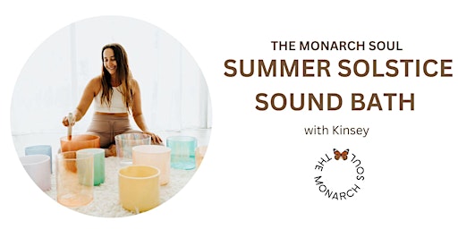 Imagem principal do evento Summer Solstice Ritual + Sound Bath - The Monarch Soul