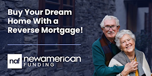 Imagem principal do evento Buy Your Dream Home With a Reverse Mortgage!